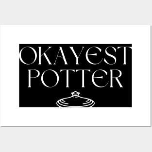 World okayest potter Posters and Art